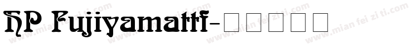 HP Fujiyamattf字体转换